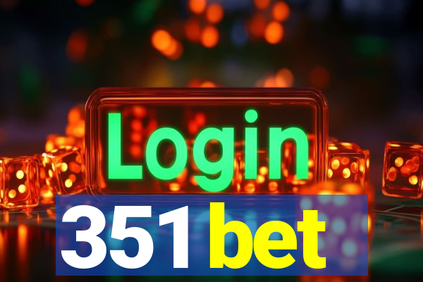 351 bet